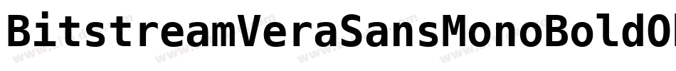 BitstreamVeraSansMonoBoldOblique-DMZm字体转换