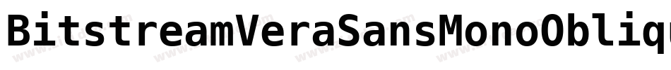 BitstreamVeraSansMonoOblique-A8a2字体转换 BitstreamVeraSansMonoOblique-A8a2字体转换