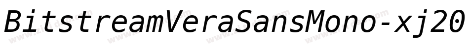 BitstreamVeraSansMono-xj20字体转换