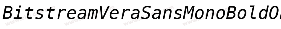 BitstreamVeraSansMonoBoldOblique-DMZm字体转换