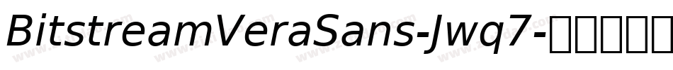 BitstreamVeraSans-Jwq7字体转换 BitstreamVeraSans-Jwq7字体转换