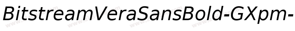 BitstreamVeraSansBold-GXpm字体转换 BitstreamVeraSansBold-GXpm字体转换