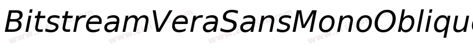 BitstreamVeraSansMonoOblique-A8a2字体转换 BitstreamVeraSansMonoOblique-A8a2字体转换
