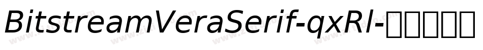BitstreamVeraSerif-qxRl字体转换 BitstreamVeraSerif-qxRl字体转换