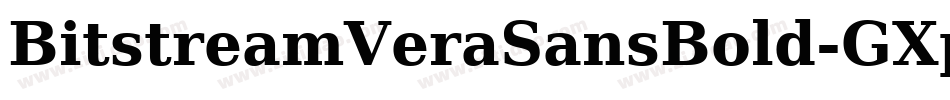BitstreamVeraSansBold-GXpm字体转换 BitstreamVeraSansBold-GXpm字体转换