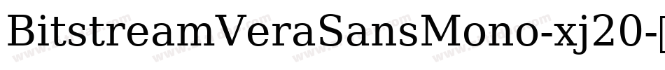 BitstreamVeraSansMono-xj20字体转换