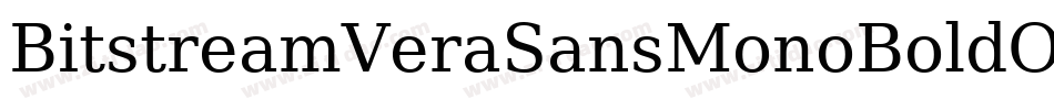 BitstreamVeraSansMonoBoldOblique-DMZm字体转换