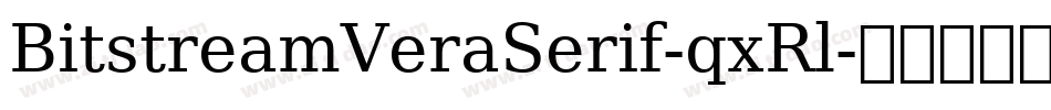 BitstreamVeraSerif-qxRl字体转换 BitstreamVeraSerif-qxRl字体转换