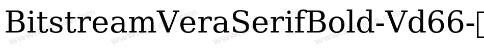 BitstreamVeraSerifBold-Vd66字体转换