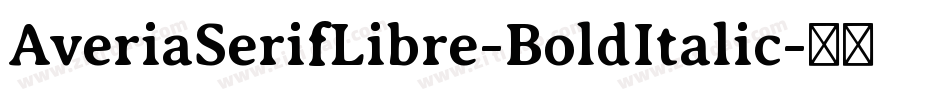 AveriaSerifLibre-BoldItalic字体转换