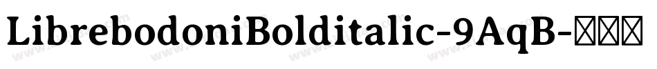 LibrebodoniBolditalic-9AqB字体转换