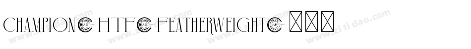 Champion-HTF-Featherweight字体转换
