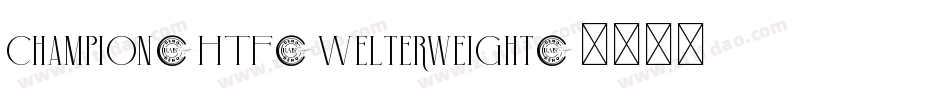 Champion-HTF-Welterweight字体转换