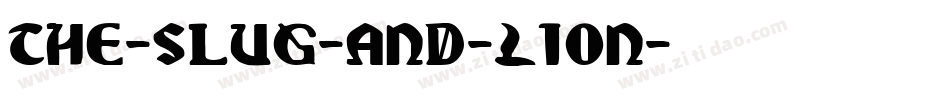 The-Slug-and-Lion字体转换
