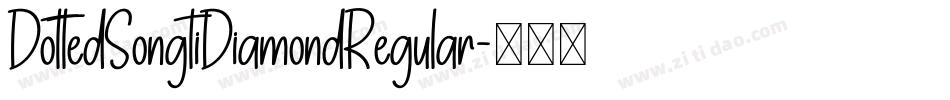 DottedSongtiDiamondRegular字体转换