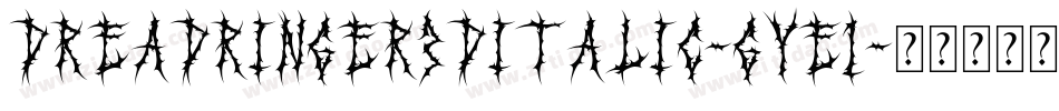 DreadRinger3DItalic-gYE1字体转换