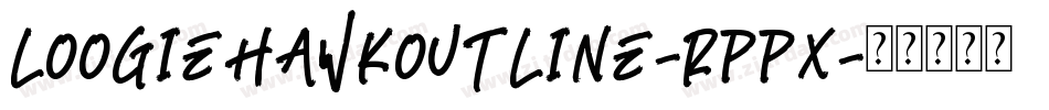LoogieHawkOutline-rpPx字体转换
