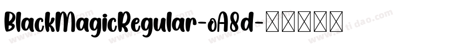 BlackMagicRegular-oA8d字体转换