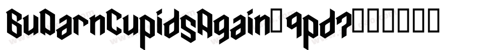 BuDarnCupidsAgain-9pd7字体转换