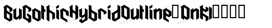BuGothicHybridOutline-DnK1字体转换