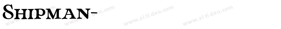 Shipman字体转换