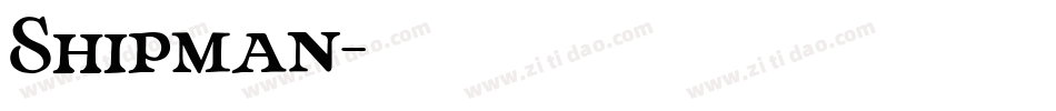 Shipman字体转换