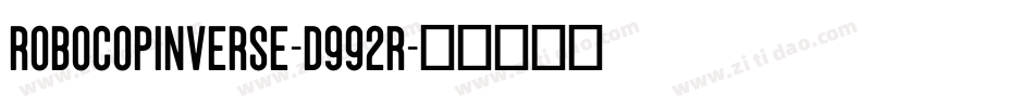 RobocopInverse-d992R字体转换