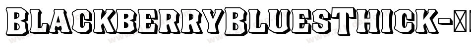 BlackberryBluesThick字体转换