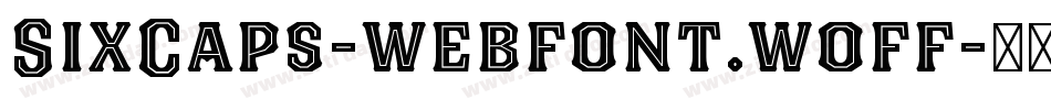 SixCaps-webfont.woff字体转换