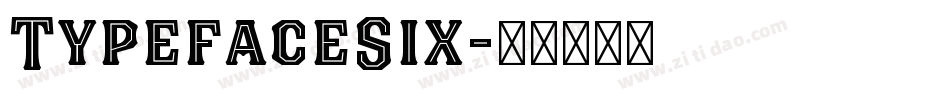 TypefaceSix字体转换