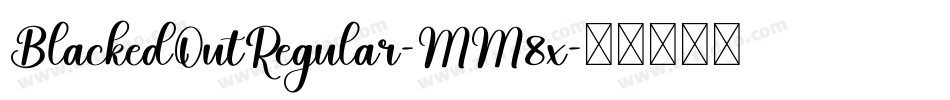 BlackedOutRegular-MM8x字体转换