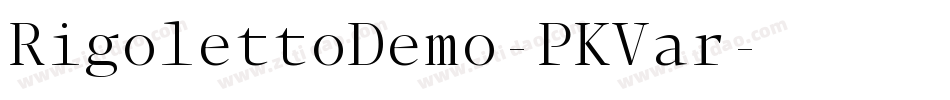 RigolettoDemo-PKVar字体转换 RigolettoDemo-PKVar字体转换