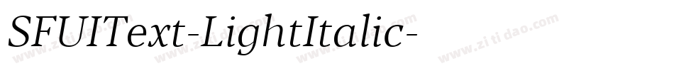 SFUIText-LightItalic字体转换 SFUIText-LightItalic字体转换