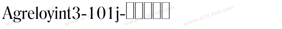 Agreloyint3-101j字体转换