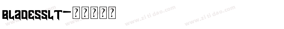bladesslt字体转换