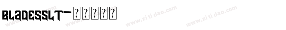 bladesslt字体转换