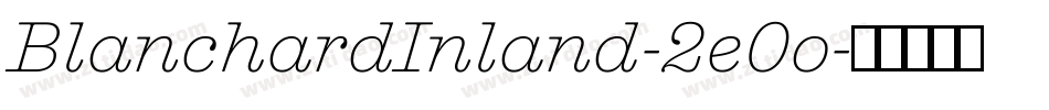 BlanchardInland-2e0o字体转换