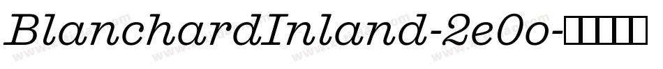 BlanchardInland-2e0o字体转换