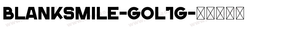 BlankSmile-GOl1G字体转换