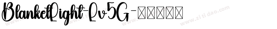 BlanketLight-Lv5G字体转换