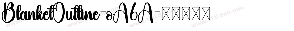 BlanketOutline-oA6A字体转换