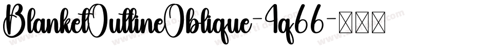 BlanketOutlineOblique-4q66字体转换