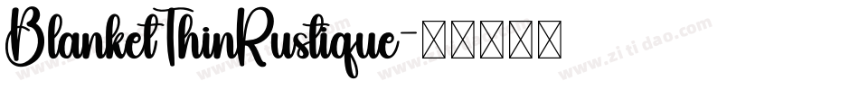 BlanketThinRustique字体转换