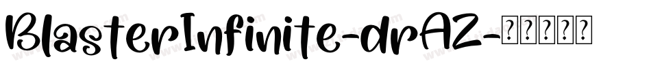 BlasterInfinite-drAZ字体转换