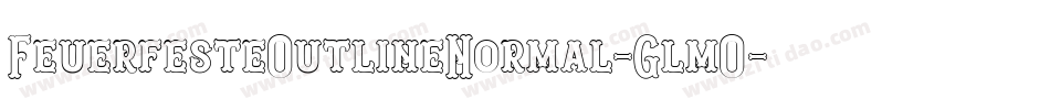 FeuerfesteOutlineNormal-GlmO字体转换
