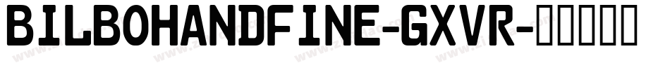 BilboHandFine-gxVR字体转换