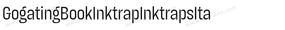 GogatingBookInktrapInktrapsItalic-vdj7字体转换