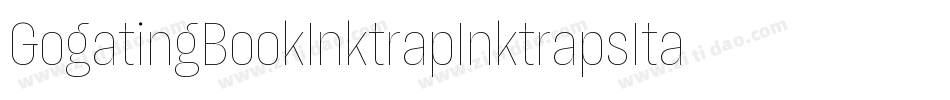 GogatingBookInktrapInktrapsItalic-vdj7字体转换