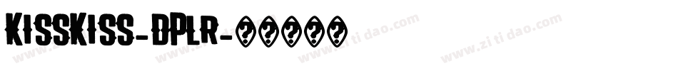 KissKiss-dPlR字体转换