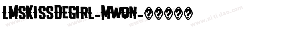 LmsKissDeGirl-MWqn字体转换